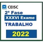 2ª Fase OAB XXXVI (36º) Exame - Direito do Trabalho (CEISC 2022.2) - Curso Repescagem + Curso Regular